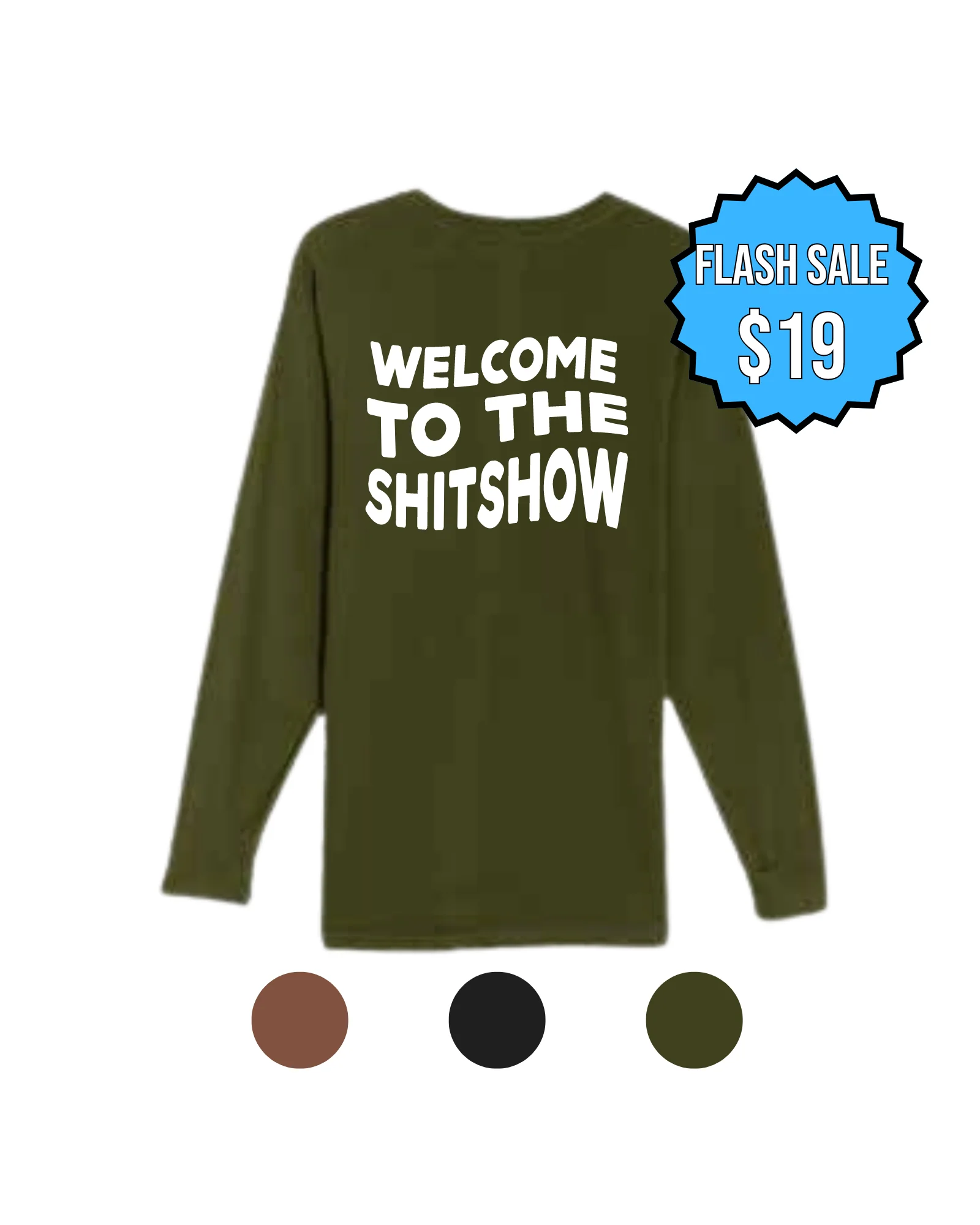 Sh!t Show Long Sleeve